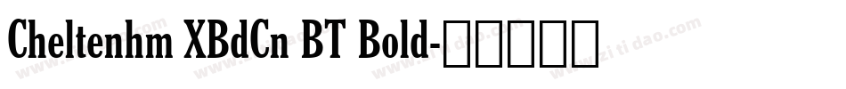Cheltenhm XBdCn BT Bold字体转换